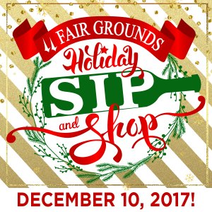 Holiday Sip & Shop at the Fairgrounds
